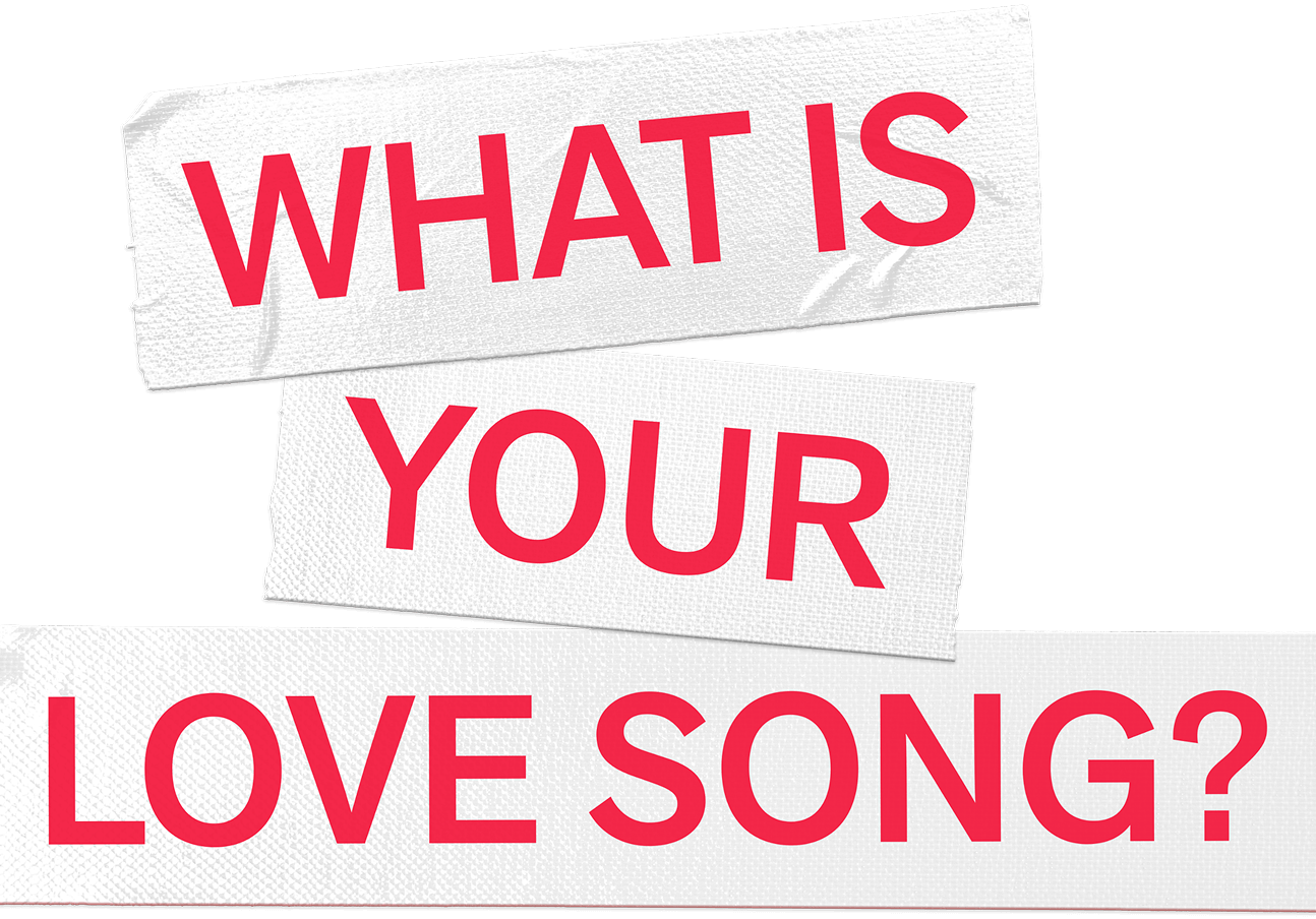 what is your love song?