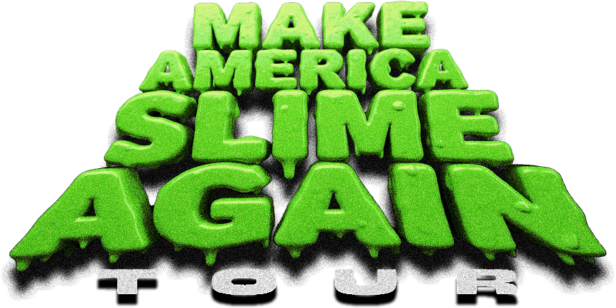 Make America Slime Again Tour